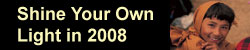 Shine Your Light in 2008